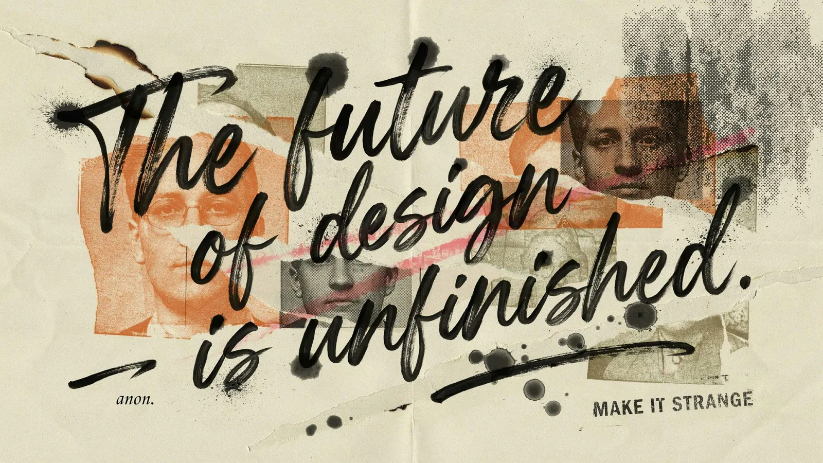 Ideogram 4.0 collage poster reading The future of design is unfinished
